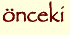Onceki [2k]